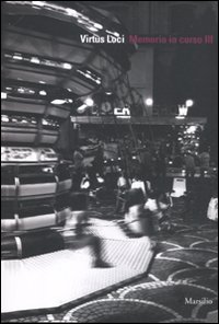 Virtus loci. Memoria in corso. Vol. 3