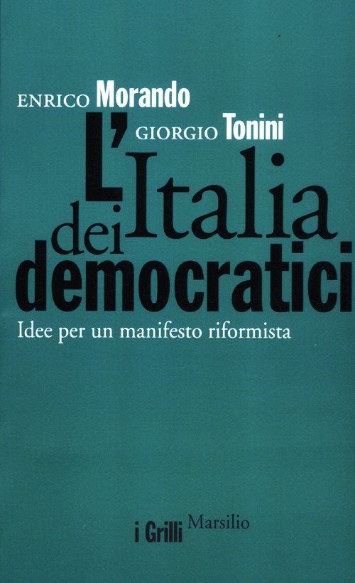 L'Italia dei democratici. Idee per un manifesto riformista