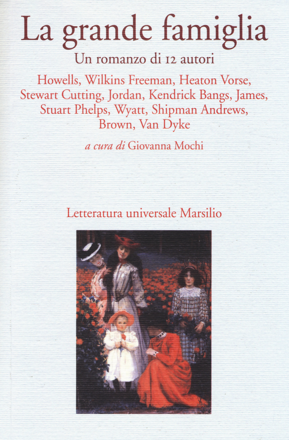 La grande famiglia. Un romanzo di 12 autori