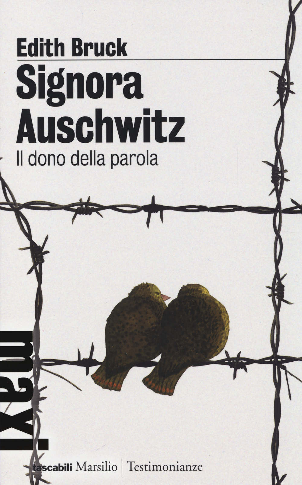Signora Auschwitz. Il dono della parola