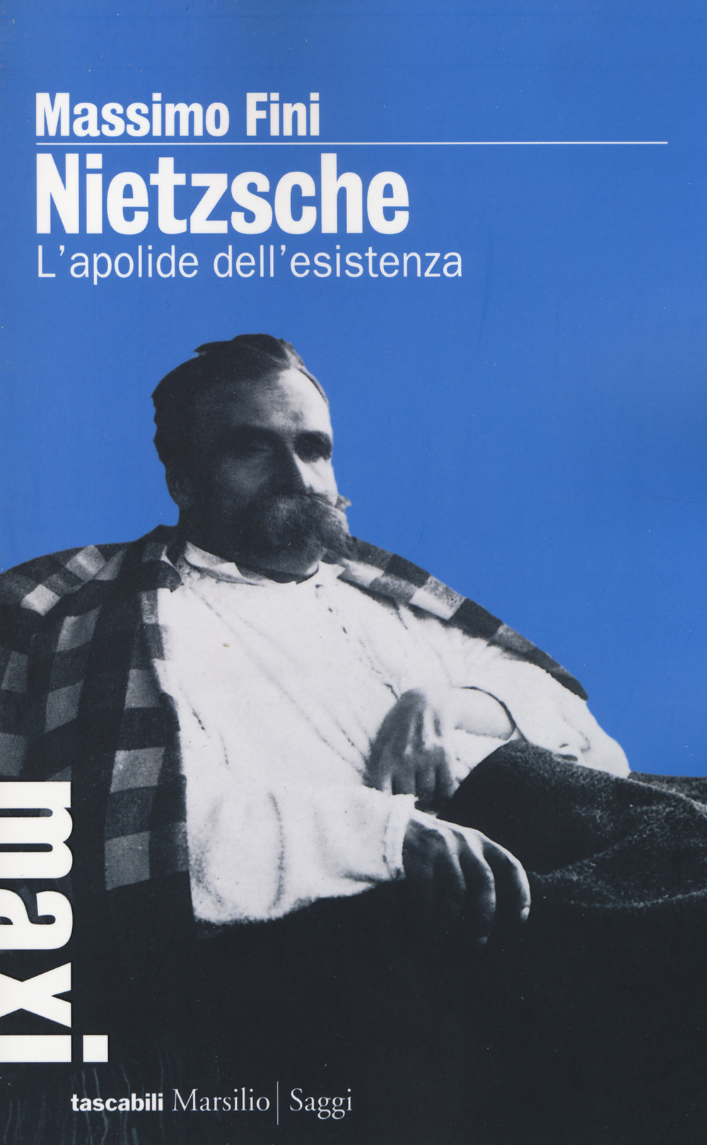 Nietzsche. L'apolide dell'esistenza