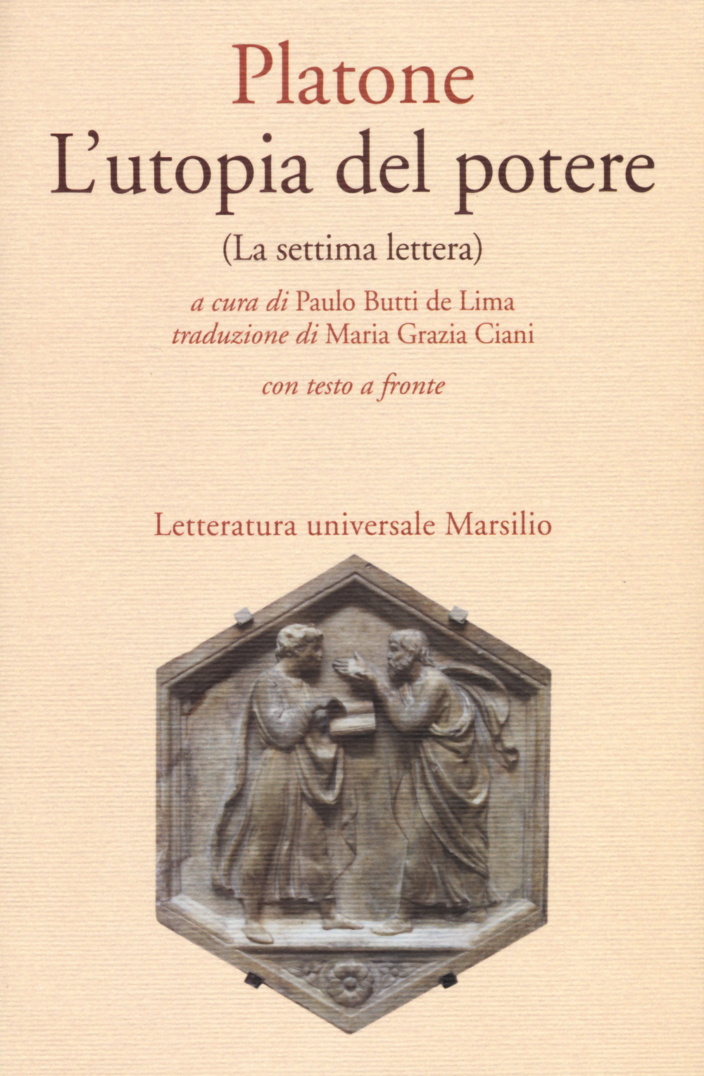 L'utopia del potere (La settima lettera). Testo greco a fronte