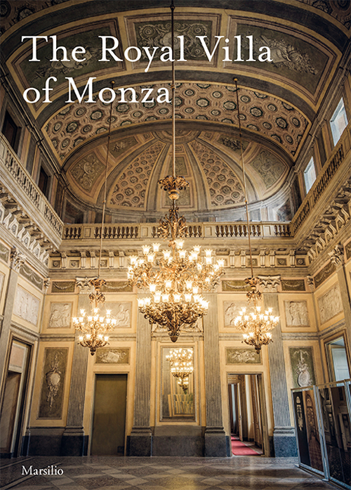La villa reale di Monza. Ediz. inglese