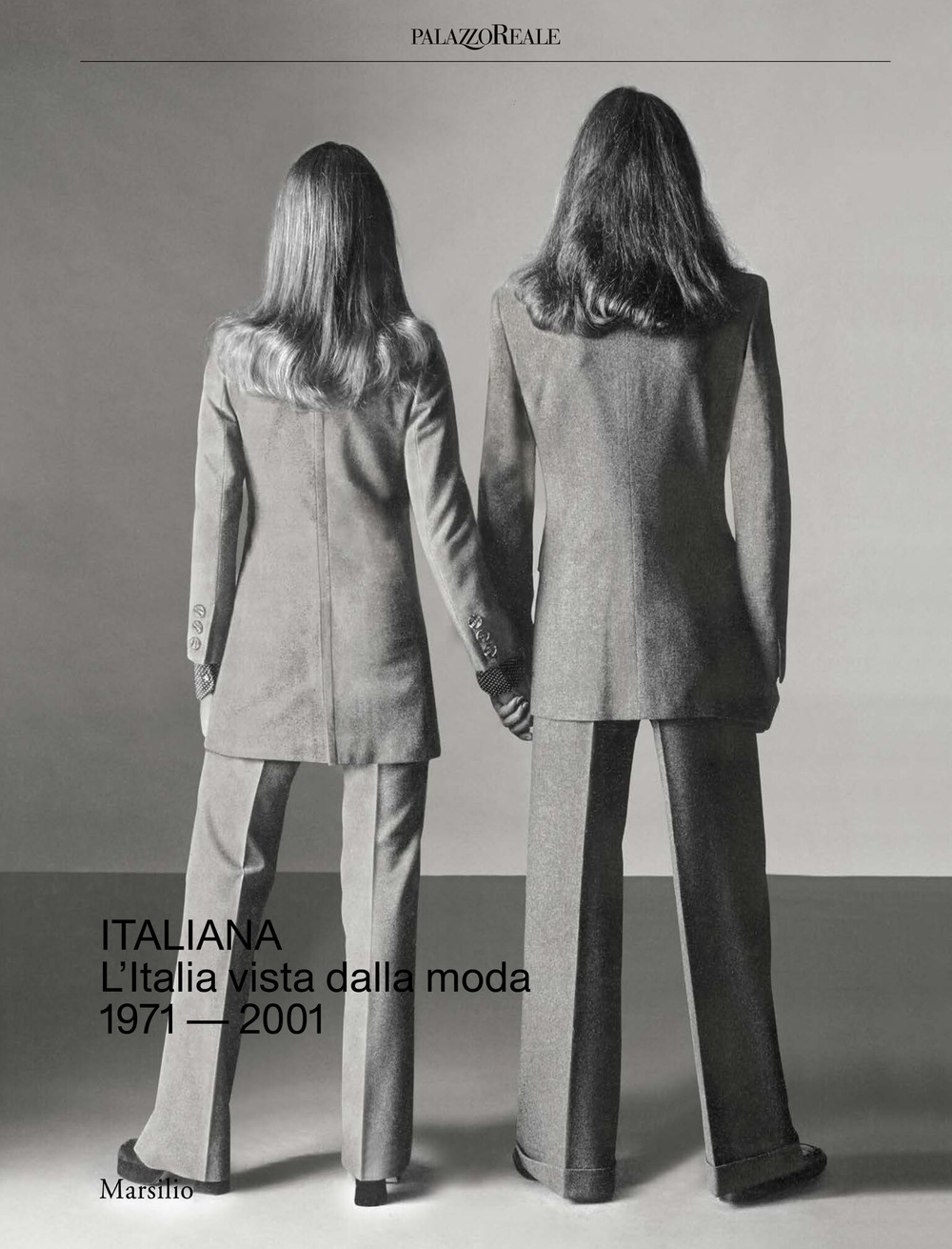 Italiana. L'Italia vista dalla moda 1971-2001