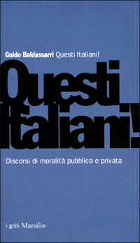 Questi italiani! Discorsi di moralità pubblica e privata