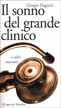 Il sonno del grande clinico e altri racconti