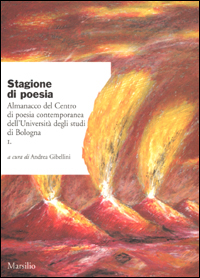 Stagione di poesia. Almanacco del Centro di poesia contemporanea dell'Università degli studi di Bologna