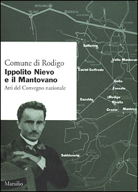 Ippolito Nievo e il mantovano. Atti del convegno nazionale