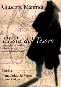 L'isola del tesoro. Commedia con musiche dal romanzo di Robert Louis Stevenson