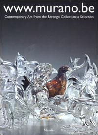 WWW.murano.be. Contemporary Art from the Berengo Collection: a Selection