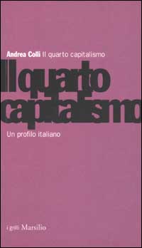 Il quarto capitalismo. Un profilo italiano