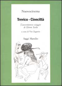 Trevico-Cinecittà. L'avventuroso viaggio di Ettore Scola
