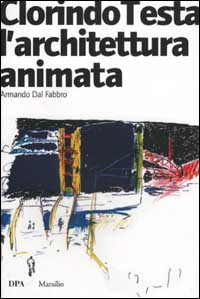 Clorindo Testa. L'architettura animata