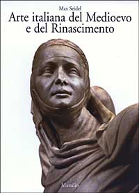 Arte italiana del Medioevo e del Rinascimento. Vol. 2: Architettura e scultura