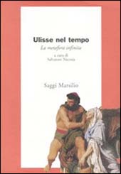 Ulisse nel tempo. La metafora infinita