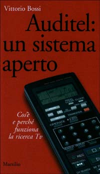 Auditel: un sistema aperto. Cos'è e perché funziona la ricerca tv