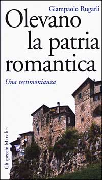 Olevano, la patria romantica. Una testimonianza