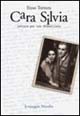 Cara Silvia. Lettere per non dimenticare