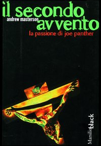 Il secondo avvento. La passione di Joe Panther