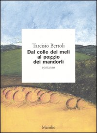 Dal colle dei meli al poggio dei mandorli