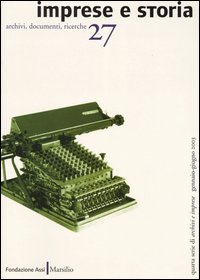 Imprese e storia. Archivi, documenti, ricerche. Vol. 27