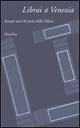 Librai a Venezia. Settant'anni di storia della Toletta