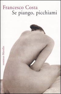 Se piango, picchiami