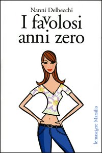 I favolosi anni zero