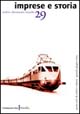 Imprese e storia. Archivi, documenti, ricerche. Vol. 29