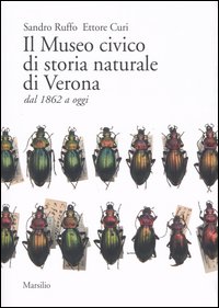 Il Museo civico di storia naturale di Verona dal 1862 a oggi
