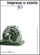 Imprese e storia. Archivi, documenti, ricerche. Vol. 30