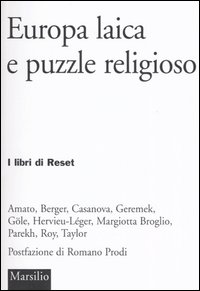 Europa laica e puzzle religioso. Dieci risposte su quel che tiene insieme l'Unione