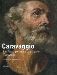 Caravaggio. San Pietro penitente con il gallo. Testo inglese a fronte