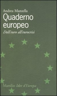 Quaderno europeo. Dall'euro all'eurocrisi