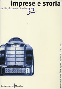 Imprese e storia. Archivi, documenti, ricerche. Vol. 32