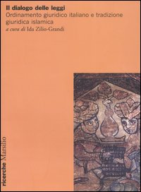 Il dialogo delle leggi. Ordinamento giuridico italiano e tradizione giuridica islamica