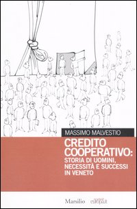 Credito cooperativo: storia di uomini, necessità e successi in Veneto