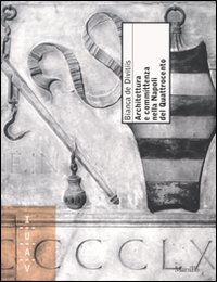 Architettura e committenza nella Napoli del Quattrocento