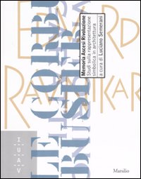 Memoria ascesi rivoluzione. Studi sulla rappresentazione simbolica in architettura