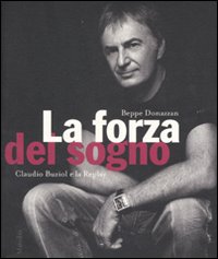 La forza del sogno. Claudio Buziol e la Replay