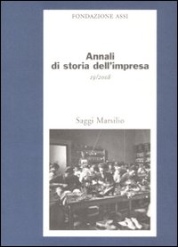 Annali di storia dell'impresa. Vol. 19