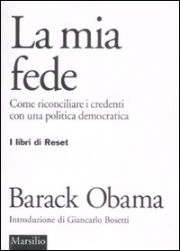 La mia fede. Come riconciliare i credenti con una politica democratica