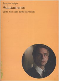 Adattamento. Sette film per sette romanzi
