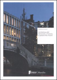Architettura del Novecento a Venezia. Il palazzo Rio Nuovo