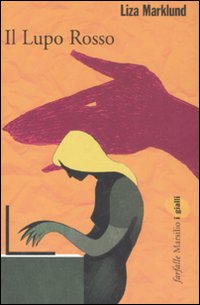 Il lupo rosso. Le inchieste di Annika Bengtzon. Vol. 5