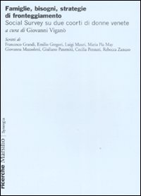 Famiglie, bisogni, strategie di fronteggiamento. Social survey su due coorti di donne venete