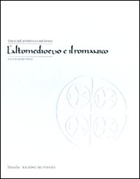 Storia dell'architettura nel Veneto. L'altomedioevo e il romanico