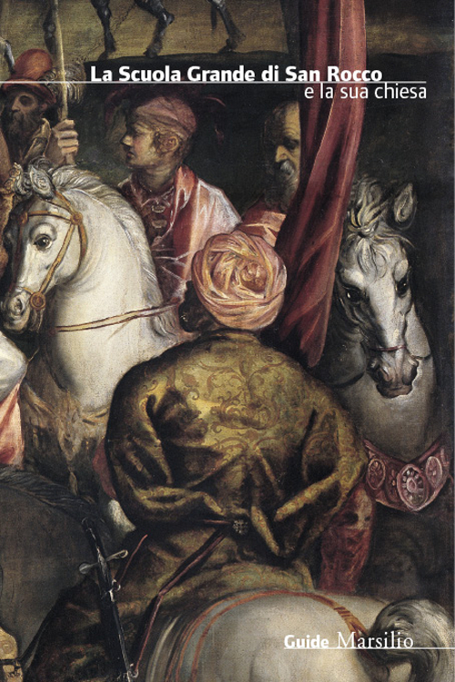 La Scuola Grande di San Rocco e la sua Chiesa