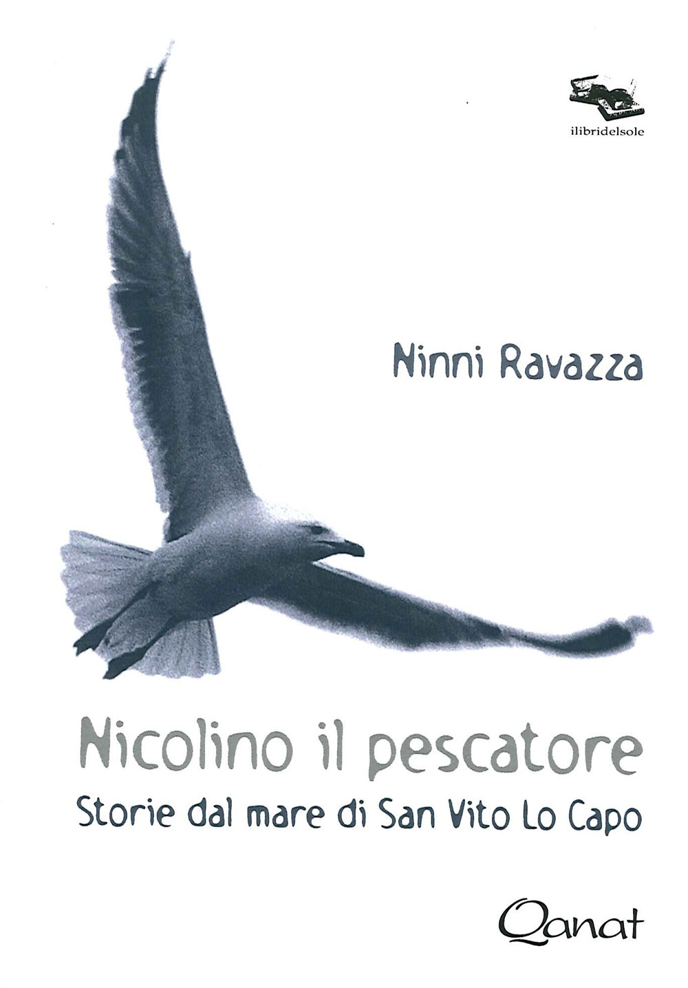 Nicolino il pescatore. Storie dal mare di San Vito Lo Capo
