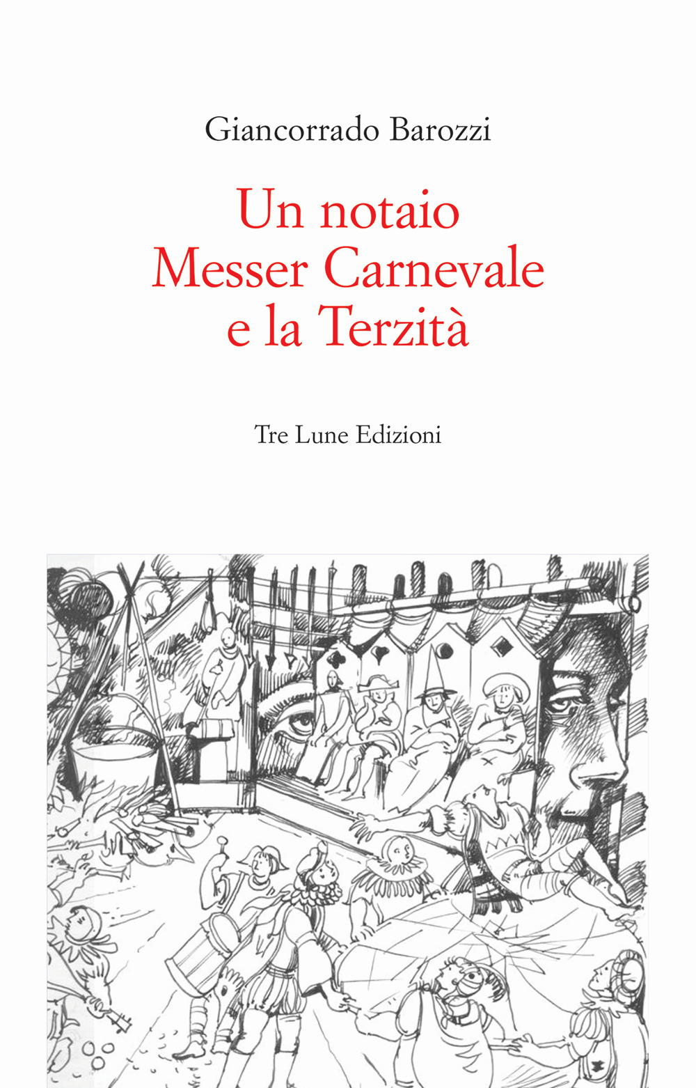 Un notaio, Messer Carnevale e la Terzità. Canneto sull'Oglio 1468